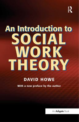 An Introduction to Social Work Theory An Introduction to Social Work Theory