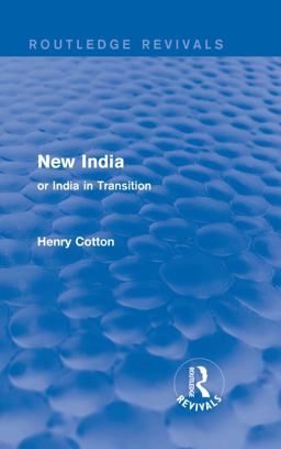 Routledge Revivals: New India (1909) Routledge Revivals: New India (1909)