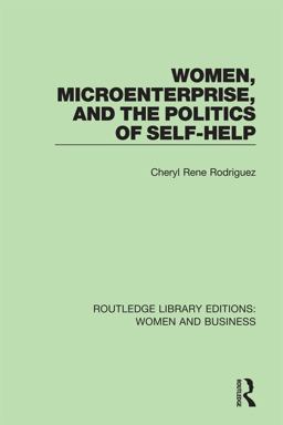 Women, Microenterprise, and the Politics of Self-Help  9781351986564 Front Cover