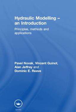 Hydraulic Modelling: an Introduction Hydraulic Modelling: an Introduction