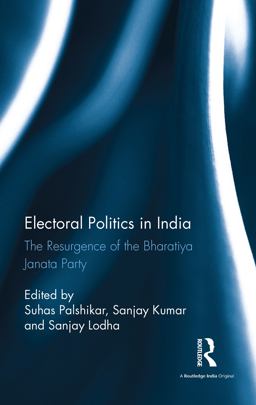 Electoral Politics in India Electoral Politics in India