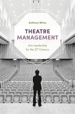 Theatre Management Arts Leadership for the 21st Century  9781352001747 Front Cover