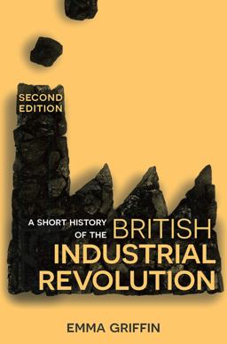 Short History of the British Industrial Revolution 2nd 9781352003109 Front Cover