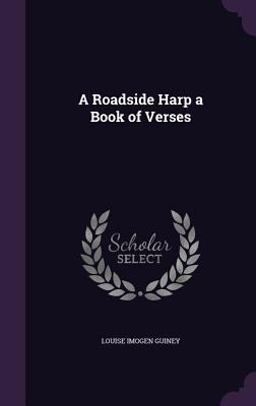 A Roadside Harp a Book of Verses