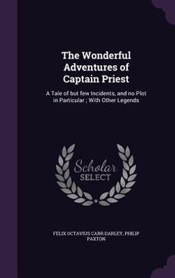 The Wonderful Adventures of Captain Priest The Wonderful Adventures of Captain Priest