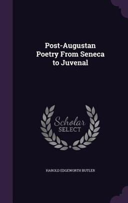 Post-Augustan Poetry from Seneca to Juvenal