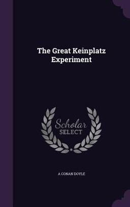 The Great Keinplatz Experiment