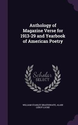 Anthology of Magazine Verse for 1913-29 and Yearbook of American Poetry