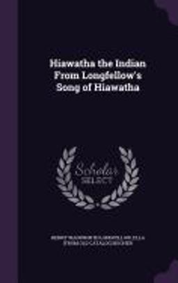 Hiawatha the Indian from Longfellow's Song of Hiawatha