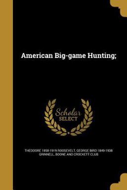 American Big-Game Hunting;