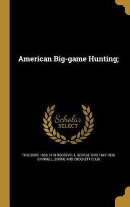 American Big-Game Hunting;