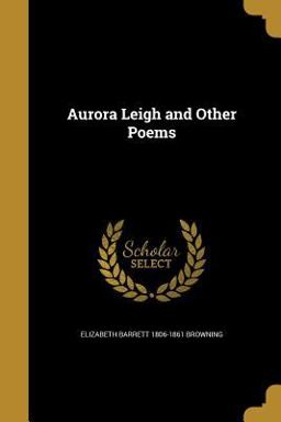Aurora Leigh and Other Poems