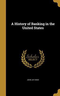 A History of Banking in the United States