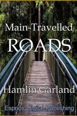 Main-Travelled Roads Main-Travelled Roads