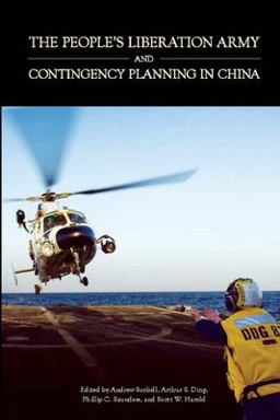 The People's Liberation Army and Contingency Planning in China The People's Liberation Army and Contingency Planning in China