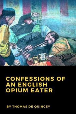 Confessions of an English Opium-Eater