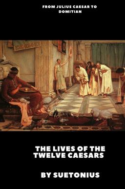 The Lives of the Twelve Caesars