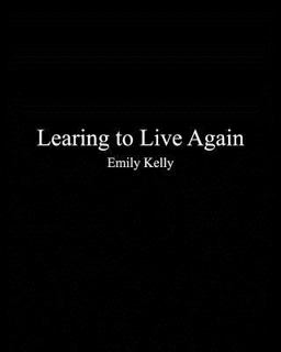 Learning to Live Agian Learning to Live Agian