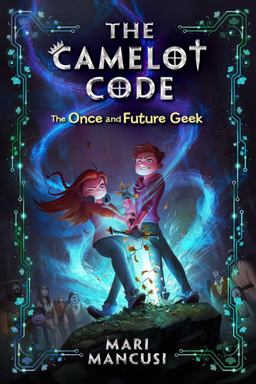 Camelot Code: the Once and Future Geek  9781368010849 Front Cover