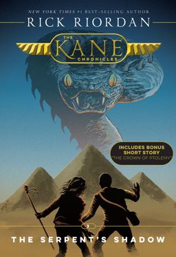 Kane Chronicles, the Book Three: Serpent's Shadow, the-Kane Chronicles, the Book Three Kane Chronicles, the Book Three: Serpent's Shadow, the-Kane Chronicles, the Book Three