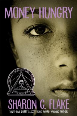 Money Hungry (Coretta Scott King Author Honor Title) Money Hungry (Coretta Scott King Author Honor Title)