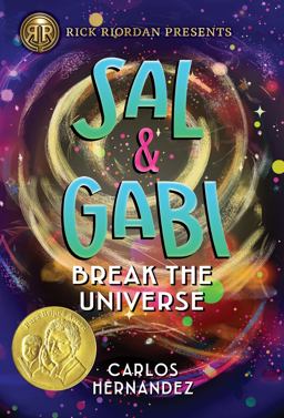 Rick Riordan Presents Sal and Gabi Break the Universe (a Sal and Gabi Novel, Book 1)