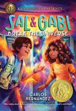 Rick Riordan Presents: Sal and Gabi Break the Universe-A Sal and Gabi Novel, Book 1  9781368023627 Front Cover