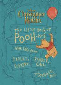 Christopher Robin: the Little Book of Poohisms