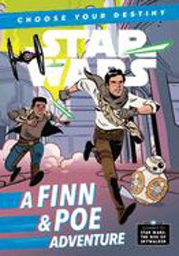 Journey to Star Wars: the Rise of Skywalker: a Finn and Poe Adventure