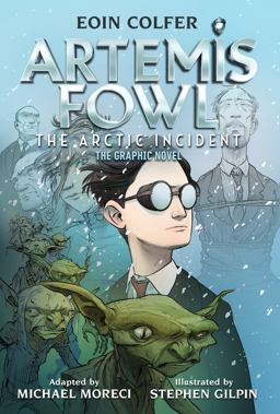 The Eoin Colfer: Artemis Fowl: the Arctic Incident: the Graphic Novel-Graphic Novel