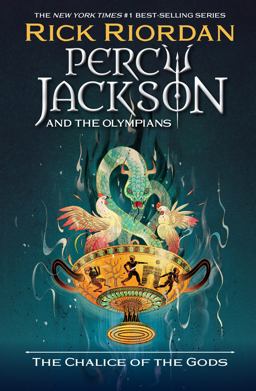 Percy Jackson and the Olympians: the Chalice of the Gods Percy Jackson and the Olympians: the Chalice of the Gods