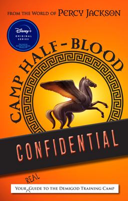 From the World of Percy Jackson Camp Half-Blood Confidential From the World of Percy Jackson Camp Half-Blood Confidential