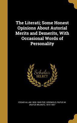 The Literati; Some Honest Opinions about Autorial Merits and Demerits, with Occasional Words of Personality