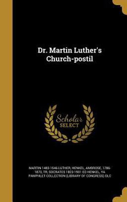 Dr. Martin Luther's Church-Postil