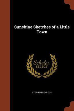 Sunshine Sketches of a Little Town