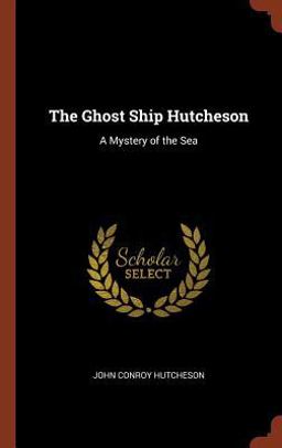 The Ghost Ship Hutcheson