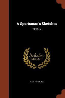 A Sportsman's Sketches; Volume 2