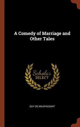 A Comedy of Marriage and Other Tales