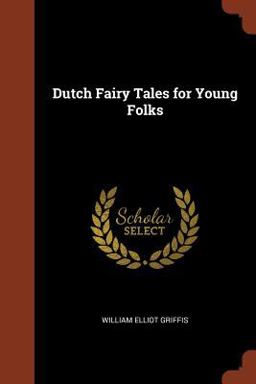 Dutch Fairy Tales for Young Folks