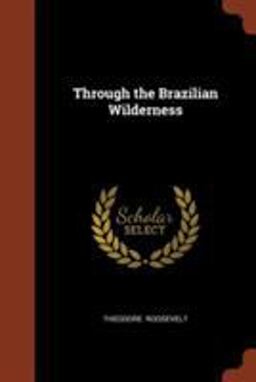 Through the Brazilian Wilderness