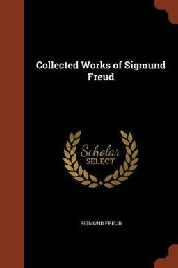 Collected Works of Sigmund Freud