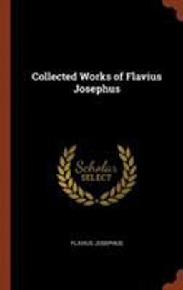 Collected Works of Flavius Josephus
