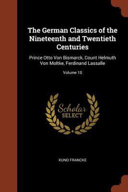 The German Classics of the Nineteenth and Twentieth Centuries