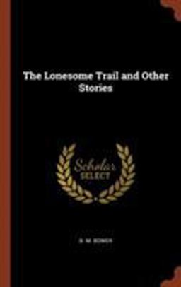 The Lonesome Trail and Other Stories