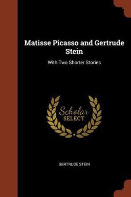 Matisse Picasso and Gertrude Stein