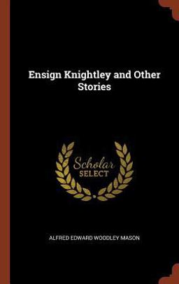 Ensign Knightley and Other Stories Ensign Knightley and Other Stories