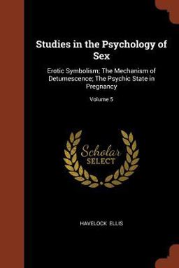 Studies in the Psychology of Sex
