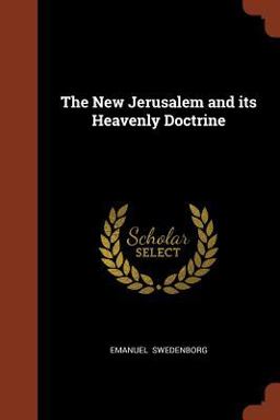 The New Jerusalem and Its Heavenly Doctrine