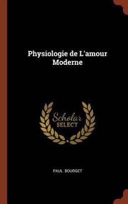 Physiologie de l'Amour Moderne