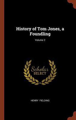 History of Tom Jones, a Foundling; Volume 2